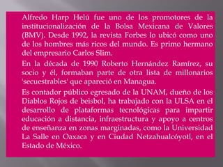 Sam Walton Samuel Moore Walton (29 de marzo de 1918 - 5 de abril de 1992) fue un hombre de negocios estadounidense y el empresario nacido en Kingfisher, Oklahoma, que fundaron dos de las tiendas minoristas más importantes de Estados Unidos Wal-Mart y Sam'sEste fue uno de los mas grandes hombres y empresario logro todo lo que quiso sacrificando un gran numero de cosas ademas de que sus tiendas son un gran exito desde sus inicios no  tenia planeado tener un exito como el que tubo no fue hasta 1937, al dejar el ejército, Walton decidió que quería abrir una tienda departamental que además, vendiera mercancía variada como abarrotes y productos de limpieza. Con la ayuda de su suegro, quien le prestó $20,000 y sus ahorros de soldado, $5,000, Walton compró una tienda de abarrotes en Newport, Arkansas.[4] La tienda era una franquicia de la cadena Butler Brothers...