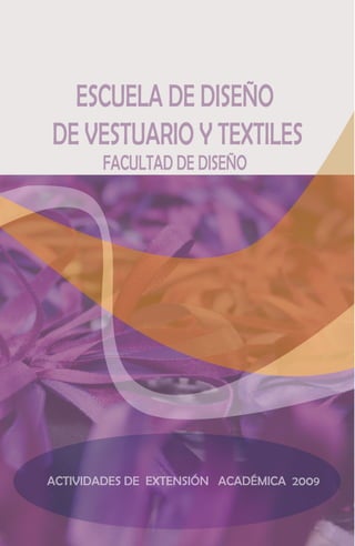 Diseño de Vestuario y Textiles - Actividades Extraprogramáticas 2009