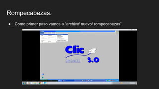 Rompecabezas.
● Como primer paso vamos a “archivo/ nuevo/ rompecabezas”.
 