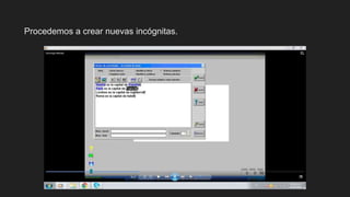 Procedemos a crear nuevas incógnitas.
 