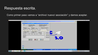 Respuesta escrita.
Como primer paso vamos a “archivo/ nuevo/ asociación” y damos aceptar.
 