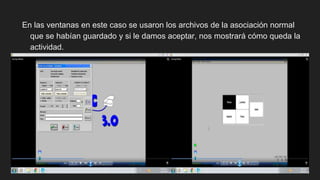 En las ventanas en este caso se usaron los archivos de la asociación normal
que se habían guardado y si le damos aceptar, nos mostrará cómo queda la
actividad.
 