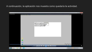 A continuación, la aplicación nos muestra como quedaría la actividad.
 