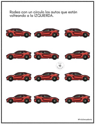 Rodea con un círculo los autos que están
volteando a la IZQUIERDA.
@ProfeDenisseBonillo
 