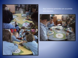 CAM01550
Aquí estamos pintando con acuarelas
una mandala.
 