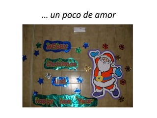 … un poco de amor