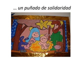 … un puñado de solidaridad
