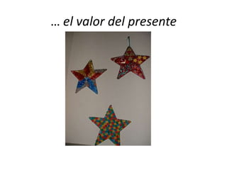 … el valor del presente