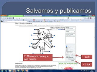2. Marcamos para que   1. Click
sea público

                       3. Click
 