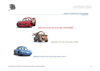 CUADERNO DE ACTIVIDADES
                                                                                     AULA DE AUDICIÓN Y LENGUAJE




Elaborado por Ana Mª Ibáñez Castillo (Maestra especialista en audición y lenguaje)                            9
 