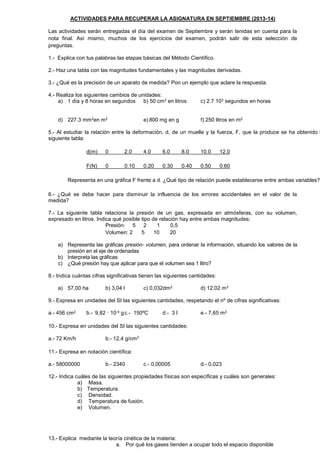 ACTIVIDADES PARA RECUPERAR LA ASIGNATURA EN SEPTIEMBRE (2013-14)
Las actividades serán entregadas el día del examen de Sep...