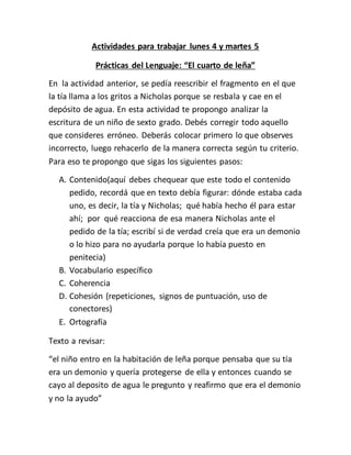 Actividades para trabajar lunes 4 y martes 5
Prácticas del Lenguaje: “El cuarto de leña”
En la actividad anterior, se pedí...