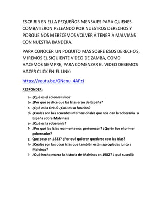 ESCRIBIR EN ELLA PEQUEÑOS MENSAJES PARA QUIENES
COMBATIERON PELEANDO POR NUESTROS DERECHOS Y
PORQUE NOS MERECEMOS VOLVER A...