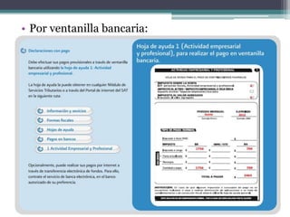 • Por ventanilla bancaria:
 