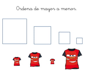 Ordena de mayor a menor.
 