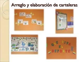 Arreglo y elaboración de carteleras
 
