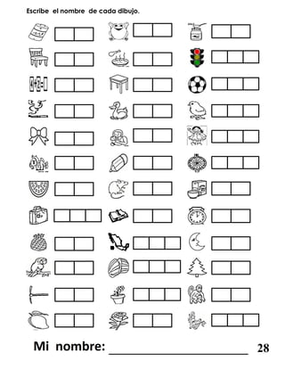 Escribe el nombre de cada dibujo.
_______________________ 28
 