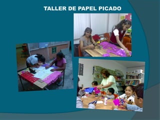 TALLER DE PAPEL PICADO
 