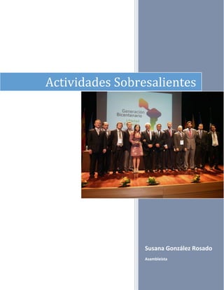 Actividades Sobresalientes




                 Susana González Rosado
                 Asambleísta
 