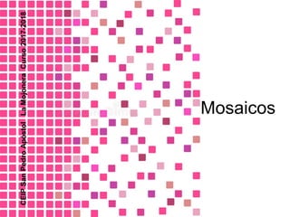 Mosaicos
CEIPSanPedroApóstolLaMojoneraCurso2017-2018
 