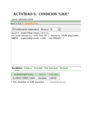 ACTIVIDAD 9.- CONDICION “LIKE”
 
