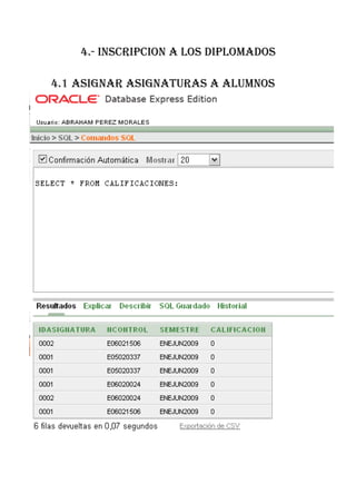 4.- INSCRIPCION A LOS DIPLOMADOS

4.1 ASIGNAR ASIGNATURAS A ALUMNOS
 