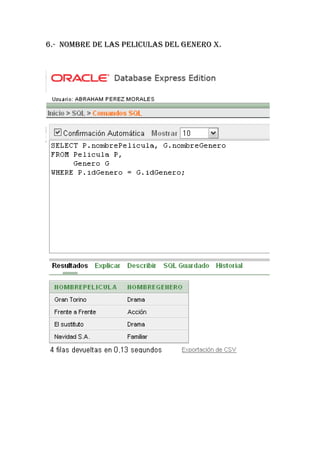 6.- NOMBRE DE LAS PELICULAS DEL GENERO X.
 