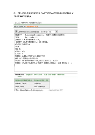 8.- PELICULAS DONDE X PARTICIPA COMO DIRECTOR Y
PROTAGONISTA.
 