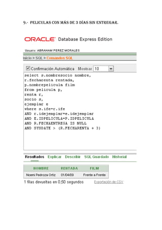 9.- PELICULAS CON MáS DE 3 DíAS SIN ENTREGAR.
 