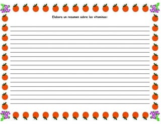 Elabora un resumen sobre las vitaminas:
______________________________________________________________________________
______________________________________________________________________________
______________________________________________________________________________
______________________________________________________________________________
______________________________________________________________________________
______________________________________________________________________________
______________________________________________________________________________
______________________________________________________________________________
______________________________________________________________________________
______________________________________________________________________________
______________________________________________________________________________
______________________________________________________________________________
______________________________________________________________________________
______________________________________________________________________________
______________________________________________________________________________
______________________________________________________________________________
______________________________________________________________________________
______________________________________________________________________________
______________________________________________________________________________
 