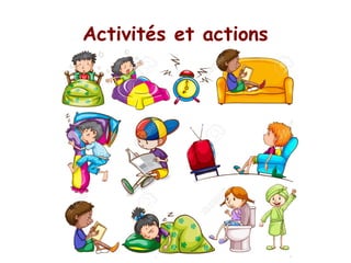 Activités et actions