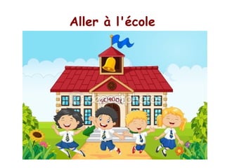 Aller à l'école
