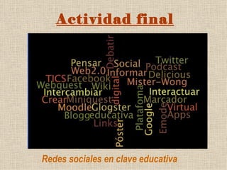 Actividad final Redes sociales en clave educativa 