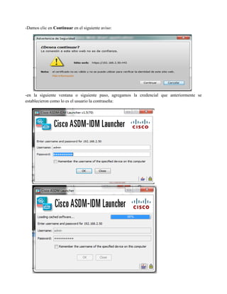 -Damos clic en Continuar en el siguiente aviso:
-en la siguiente ventana o siguiente paso, agregamos la credencial que anteriormente se
establecieron como lo es el usuario la contraseña:
 