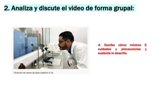 2. Analiza y discute el video de forma grupal:
4. Escribe cómo mínimo 5
cuidados y precauciones y
sustenta lo descrito.
 