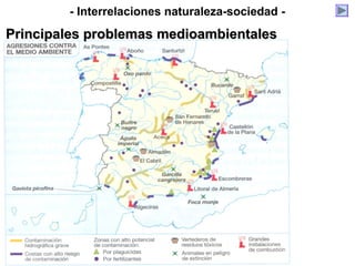 - Interrelaciones naturaleza-sociedad -
Principales problemas medioambientalesPrincipales problemas medioambientales
 
