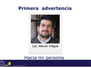 Primera  advertencia  Hacia mi persona  