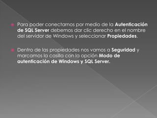 Habilitar la Autenticación SQL y crear un nuevo usuario SQL | PPT