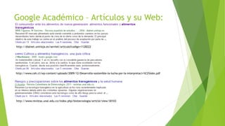 Google Académico – Artículos y su Web:
http://dialnet.unirioja.es/servlet/articulo?codigo=1128222
http://www.ceh.cl/wp-content/uploads/2009/12/Desarrollo-sostenible-la-lucha-por-la-interpretaci+%C2%AAn.pdf
http://www.revistas.unal.edu.co/index.php/biotecnologia/article/view/30103
 