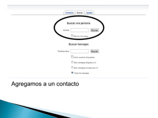 Agregamos a un contacto
 