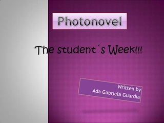 The student´s Week!!!
 