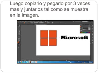 Luego copiarlo y pegarlo por 3 veces
mas y juntarlos tal como se muestra
en la imagen.
 