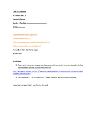 CIENCIASSOCIALES
ACTIVIDAD NRO. 9
Trabajo individual
Nombre y Apellido:…………………………………………..
Grado: ………………
Fecha de entrega: ...