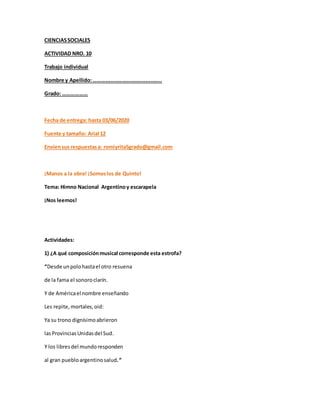 CIENCIASSOCIALES
ACTIVIDAD NRO. 10
Trabajo individual
Nombre y Apellido:…………………………………………..
Grado: ………………
Fecha de entrega:...