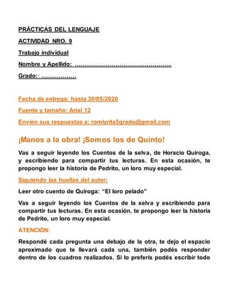 PRÀCTICAS DEL LENGUAJE
ACTIVIDAD NRO. 9
Trabajo individual
Nombre y Apellido: …………………………………………..
Grado: ………………
Fecha de en...