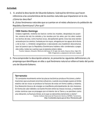 Actividad:
1. A. analizá la descripción de Eduardo Galeano. Subrayá los términos que hacen
referencia a las característica...