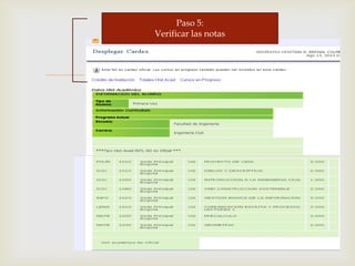 
Paso 5:
Verificar las notas
 