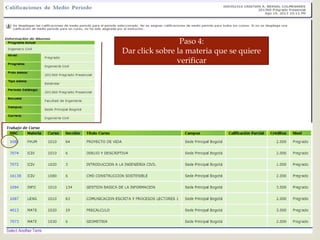 Paso 4:
Dar click sobre la materia que se quiere
verificar
 
