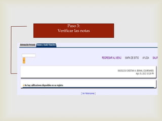 Paso 3:
Verificar las notas
 