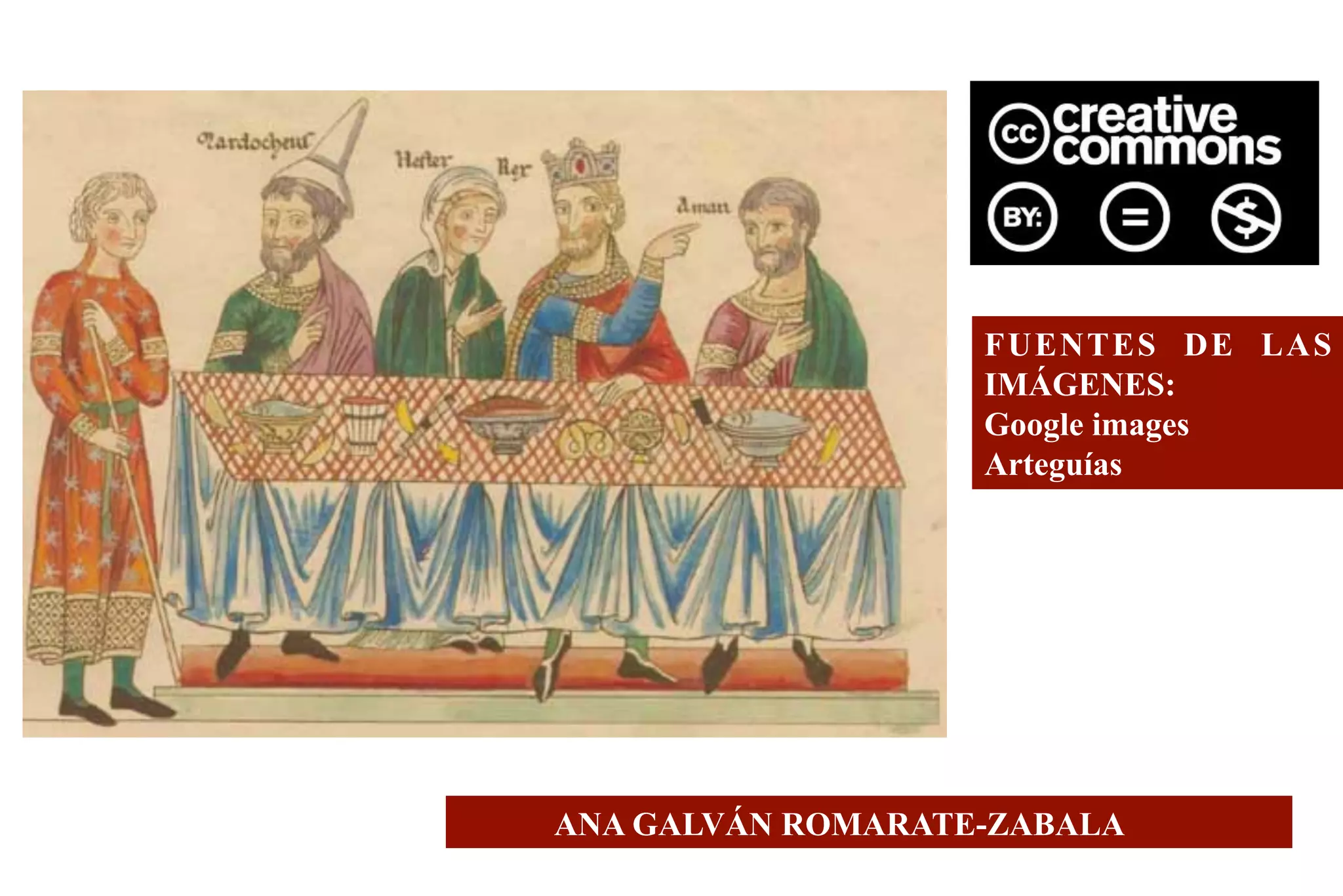 FUENTES DE LAS
IMÁGENES:
Google images
Arteguías
ANA GALVÁN ROMARATE-ZABALA
 